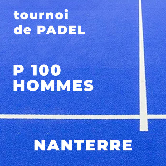 P100 Hommes - Nanterre - Vendredi 28 Février - 9h00 -17h30