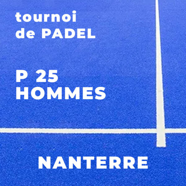 P25 Hommes - Nanterre - Vendredi 21 Mars - 9h-16h00