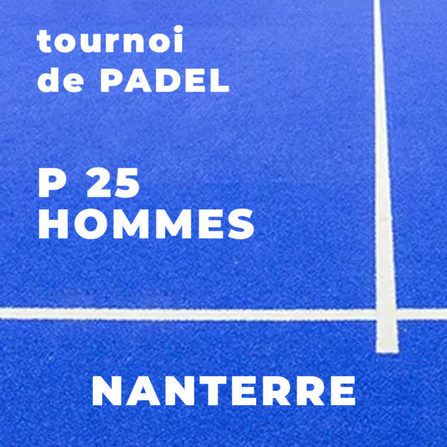 P25 Hommes - Nanterre - Mercredi 19 Février - 17h30 - 23h00