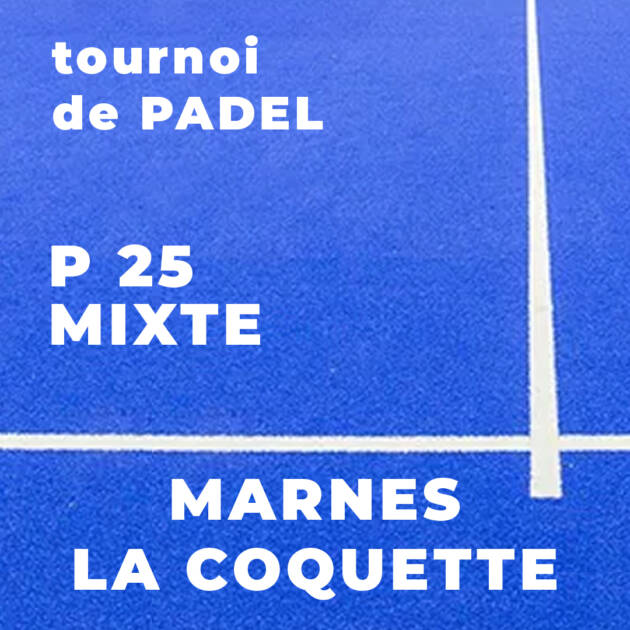 P25 MIXTE ( EN EXTERIEUR ) - Marnes La Coquette - Samedi 10 Mai